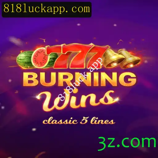 Descubra o Mundo de BurningWins no 818luck.app: Um Guia Completo